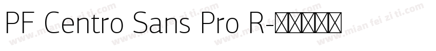 PF Centro Sans Pro R字体转换